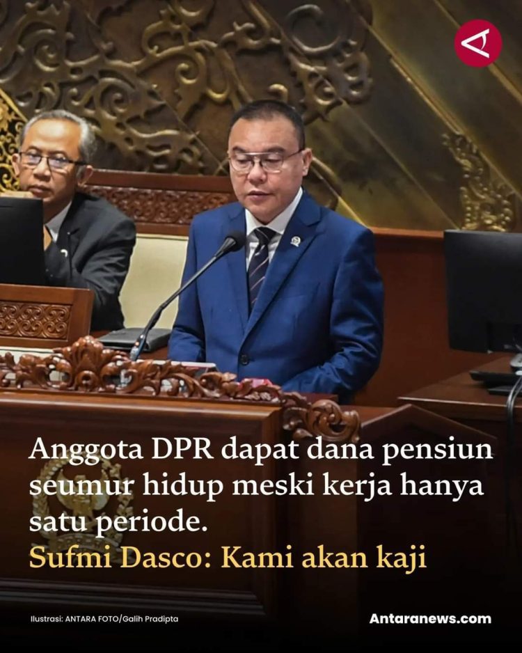 Sufmi Dasco Ahmad kaji dana pensiun DPR-RI
