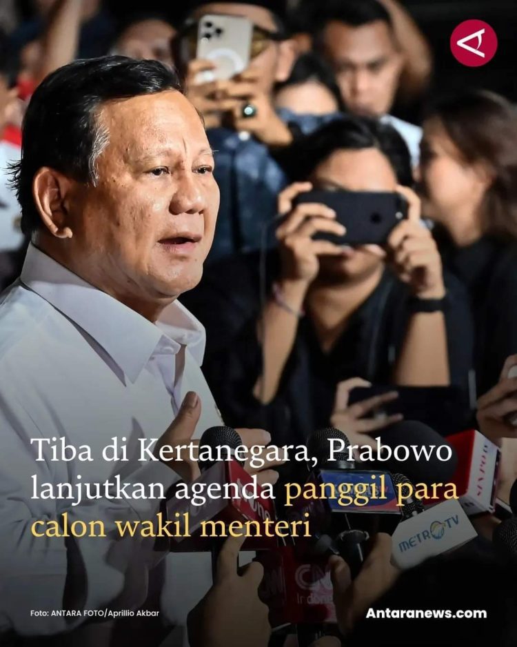Berlanjut Pemanggilan Calon Wakil Menteri Kabinet Prabowo Subianto