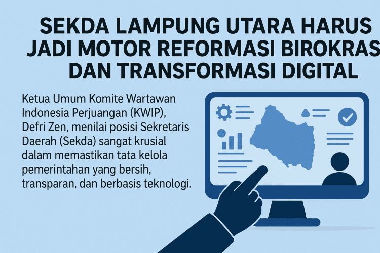 Sekda Lampung Utara Harus Jadi Motor Reformasi Birokrasi dan Transformasi Digital