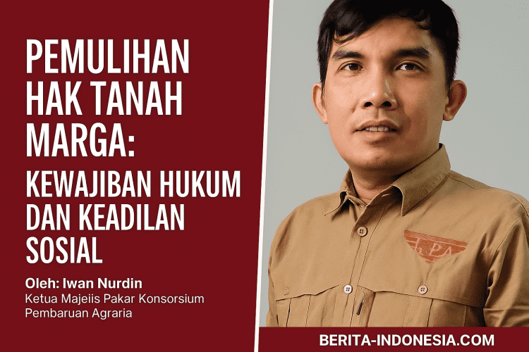“Pemulihan Hak Tanah Marga: Kewajiban Hukum dan Keadilan Sosial”