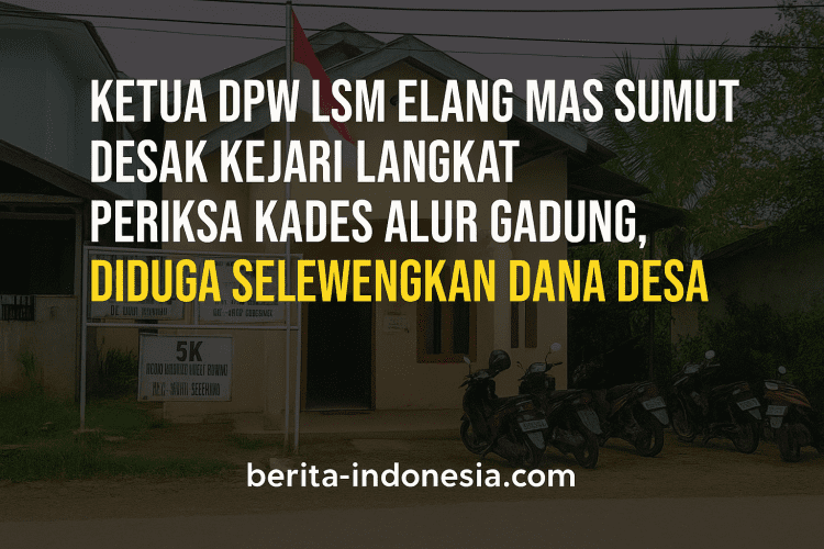 Kejari Langkat Periksa Kades Alur Gadung, Diduga Selewengkan Dana Desa