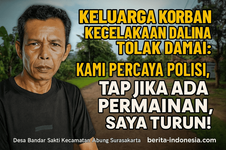 “Keluarga Korban Kecelakaan Dalina Tolak Damai: Kami Percaya Polisi, Tapi Jika Ada Permainan, Saya Turun!”