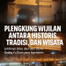 🌉 Plengkung Wijilan: Antara Historis, Tradisi, dan Wisata Kuliner Legendaris Jogja