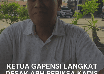 Ketua GAPENSI Langkat Desak APH Periksa Kadis PUTR Terkait Rekanan Bermasalah