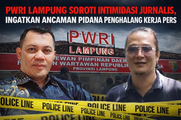 PWRI Lampung Soroti Intimidasi Jurnalis, Ingatkan Ancaman Pidana Penghalang Kerja